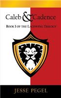 Caleb & Cadence: Book I of the Lacewing Trilogy: (Lacewing Trilogy)