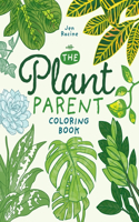 Plant Parent Coloring Book: Beautiful Houseplant Love and Care