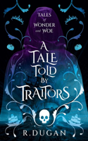 Tale Told By Traitors