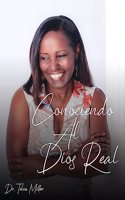 Conociendo Al Dios Real