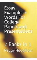 Essay Examples + Words For College Papers and Presentations