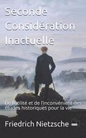Seconde Considération Inactuelle