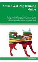 Seskar Seal Dog Training Guide Seskar Seal Dog Training Book Features: Seskar Seal Dog Housetraining, Obedience Training, Agility Training, Behavioral Training, Tricks and More
