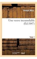 Une Veuve Inconsolable. Tome 1