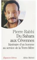 Du Sahara Aux Cevennes. Itineraire D'Un Homme Au Service de La Terre-Mere