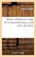 Briève Relation Du Voyage de la Nouvelle-France, Avril 1632