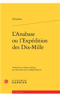 L'Anabase Ou l'Expedition Des Dix-Mille