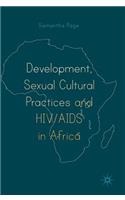 Development, Sexual Cultural Practices and HIV/AIDS in Africa
