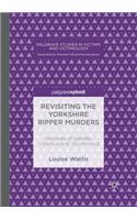 Revisiting the Yorkshire Ripper Murders