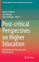 Post-Critical Perspectives on Higher Education