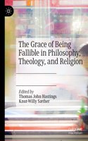 Grace of Being Fallible in Philosophy, Theology, and Religion