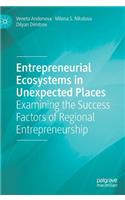 Entrepreneurial Ecosystems in Unexpected Places