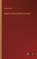 Manual for Medical Officers of Health