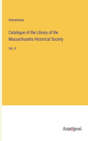 Catalogue of the Library of the Massachusetts Historical Society