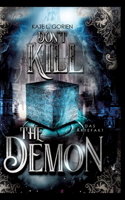 Don't Kill the Demon: Das Artefakt: Der Auftakt der neuen mitreißenden Urban Fantasy Trilogie (Don't Kill 1)