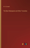 New Shakspeare and Other Travesties