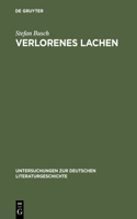 Verlorenes Lachen: Blasphemisches Gelächter in Der Deutschen Literatur Von Der Aufklärung Bis Zur Gegenwart(118 Untersuchungen Zur Deutschen Literaturgeschichte)