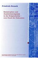 Katastrophen Und Aussterbeereignisse in Der Erdgeschichte - Zum Stand Der Diskussion: (2004.1 Abhandlungen der Akademie der Wissenschaften Und der Literatur)