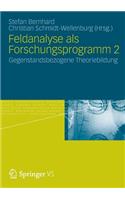 Feldanalyse ALS Forschungsprogramm 2: Gegenstandsbezogene Theoriebildung