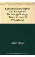 Konstruktive Methoden Der Konformen Abbildung: (3 Springer Tracts in Natural Philosophy)