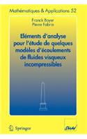 Eléments d'Analyse Pour l'Étude de Quelques Modèles d'Écoulements de Fluides Visqueux Incompressibles