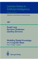 Modelling Spatial Knowledge on a Linguistic Basis