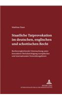 Staatliche Tatprovokation Im Deutschen, Englischen Und Schottischen Recht