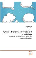 Choice Deferral in Trade-off Decisions