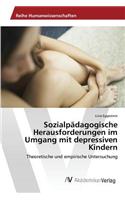 Sozialpädagogische Herausforderungen im Umgang mit depressiven Kindern