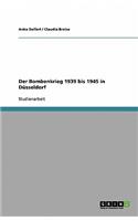 Der Bombenkrieg 1939 bis 1945 in Düsseldorf