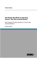 Die Phasen des Blicks in Jean-Paul Sartres "Das Sein und das Nichts": Wie verändert sich das Individuum im Verlauf des Erblickt-Werdens?(German)