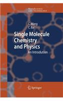 Single Molecule Chemistry and Physics