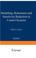 Modelling, Robustness and Sensitivity Reduction in Control Systems: (34 NATO ASI Subseries F:)