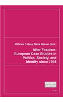 After Fascism: European Case Studies in Politics, Society, and Identity Since 1945, 6