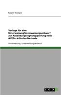 Vorlage für einen Unterweisungsentwurf zur Ausbildungseignungsprüfung nach AVEO - 4-Stufen-Methode