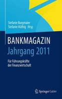 Bankmagazin - Jahrgang 2011: Für Führungskräfte Der Finanzwirtschaft