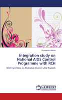 Integration study on National AIDS Control Programme with RCH