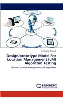 Design/prototype Model For Location Management (LM) Algorithm Testing