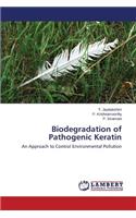 Biodegradation of Pathogenic Keratin