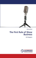 First Rule of Show Business