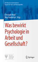 Was Bewirkt Psychologie in Arbeit Und Gesellschaft?