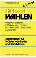 Stichwort: Wahlen: Wähler -- Parteien -- Wahlverfahren