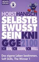 Selbstbewusstsein Knigge 2100: Ich bin! Ich kann! Ich will! Das eigene Leben bestimmen, Soft Skills, The Winner 1