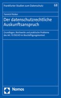 Der Datenschutzrechtliche Auskunftsanspruch