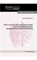 There's More to It Than Instructional Design: The Role of Individual Learner Characteristics for Hypermedia Learning