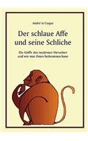 Der schlaue Affe und seine Schliche