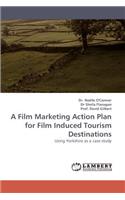 Film Marketing Action Plan for Film Induced Tourism Destinations