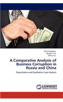 Comparative Analysis of Business Corruption in Russia and China