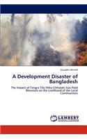 Development Disaster of Bangladesh