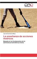 Ensenanza de Acciones Motrices